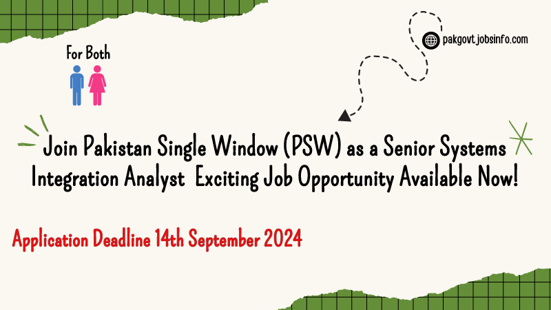 Join Pakistan Single Window (PSW) as a Senior Systems Integration Analyst Exciting Job Opportunity Available Now!